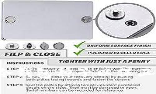 如何安全存储冷钱包种子以保卫你的数字资产?