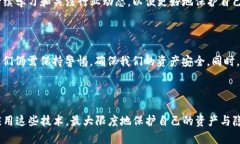 关于TP钱包（TokenPocket Wallet）是否会被官方记住，