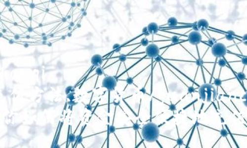 zhouqi/zhouqi
TP钱包,充值方法,数字货币/guanjianci
一步步教你如何将资金安全便捷地充值到TP钱包